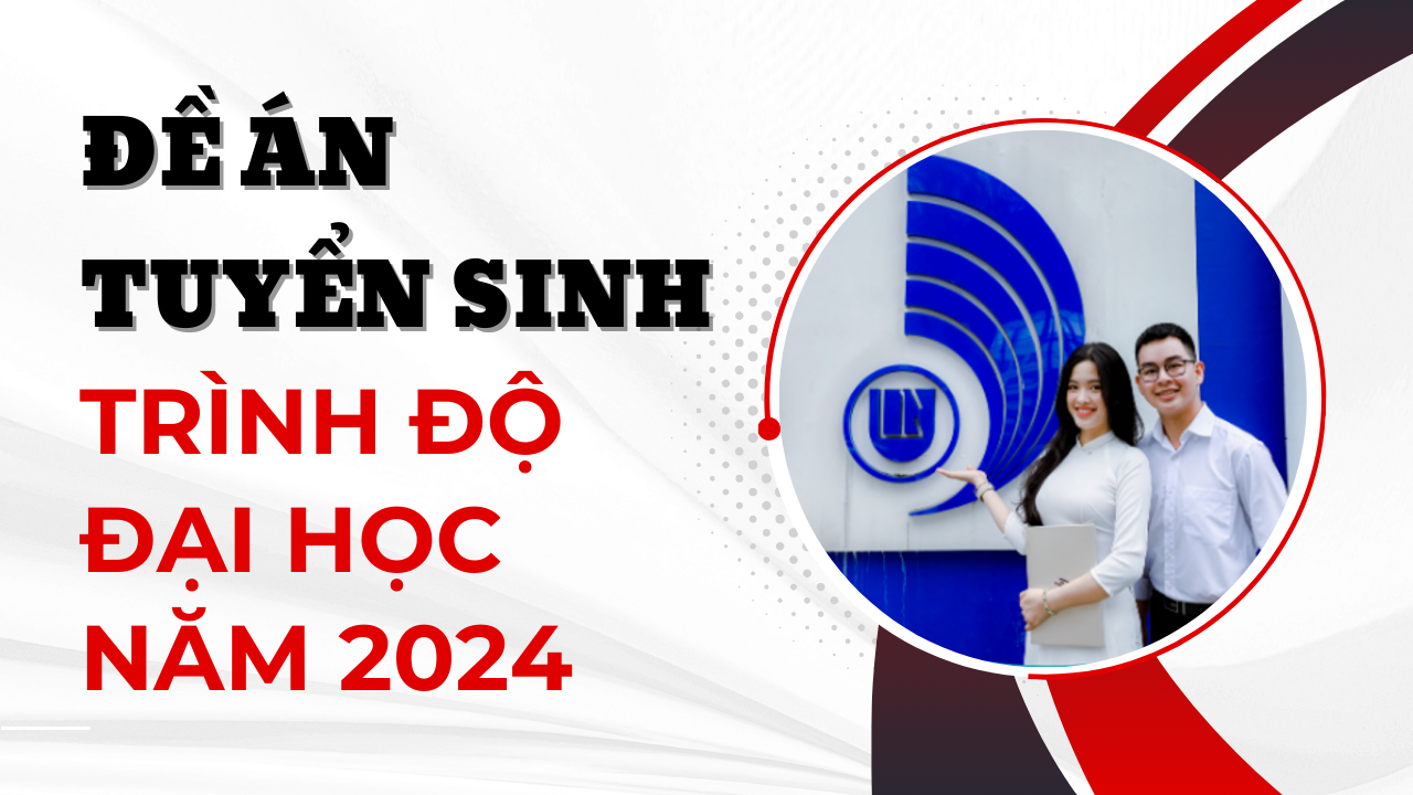 Đề án tuyển sinh năm 2024 của các cơ sở đào tạo thành viên thuộc Đại học Đà Nẵng
